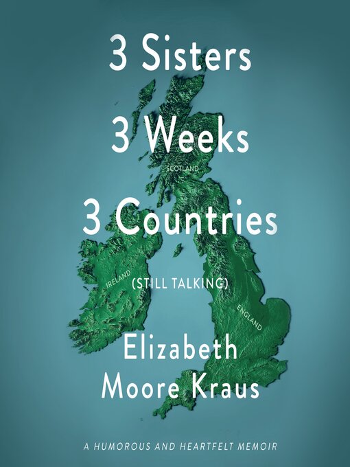 Title details for 3 Sisters 3 Weeks 3 Countries (Still Talking) by Elizabeth Moore Kraus - Available